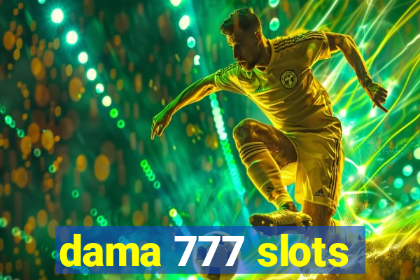 dama 777 slots